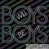 Boys Will Be Boys - The Pre-release