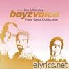 The Ultimate Boyzvoice Pure Gold Collection