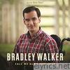 Bradley Walker - Call Me Old-Fashioned