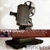 Braid - Movie Music, Vol. 1