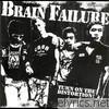 Brain Failure - Turn On the Distortion