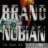 Brand Nubian - In God We Trust