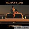 Brandon & Leah - Life Happens - Single