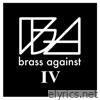 Brass Against IV