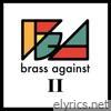 Brass Against II