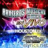 Brazeros Musical De Durango - En Vivo Desde Houston, TX