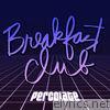 Breakfast Club - Percolate - EP