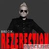Brecik - Rezerection (Deluxe Version)