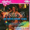 Hooked on Swing - 40 Non-Stop Hits