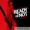 Ready or Not (Original Motion Picture Soundtrack)