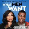 What Men Want (Music from the Motion Picture)