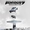 Furious 7 (Original Motion Picture Score)