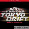 The Fast and the Furious: Tokyo Drift (Original Score)