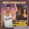 Bright Light Bright Light - This Was My House (feat. Niki Haris, Donna De Lory & Initial Talk) - EP