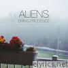 Bring Prudence - Aliens - EP