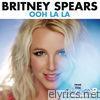 Britney Spears - Ooh La La (From 