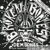 Broken Bones - Dem Bones/Decapitated