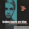 Broken Hearts Are Blue - The Truth About Love
