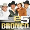 e5: Bronco - EP