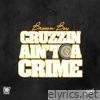Cruzzin Ain't a Crime - Single