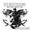 Bryan Martin - Self Inflicted Scars