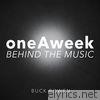 Oneaweek: Behind the Music