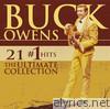Buck Owens - Buck Owens: 21 #1 Hits: The Ultimate Collection
