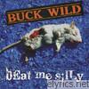 Buck Wild - Beat Me Silly