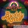 Buddy Knox - In Concert at Little Darlin's Rock 'n' Roll Palace (Live) - Single