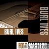 Burl Ives - Folk Masters: Burl Ives (Re-Recorded Versions)