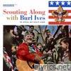 Burl Ives - Scouting Along