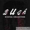 Bush - Bush Digital Collection