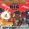 Bushwick Bill - Little Big Man