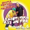 Busta Rhymes - Light Your Ass On Fire (feat. Pharrell) - EP