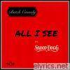 All I See (feat. Snoop Dogg) - Single