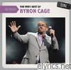 Byron Cage - Setlist: The Very Best of Byron Cage (Live)