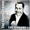 Cab Calloway - The Living Legend