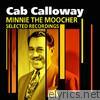 Cab Calloway - Minnie The Moocher (Selected Recordings)