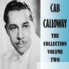 Cab Calloway - The Collection Volume Two