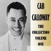 Cab Calloway - The Collection Volume One