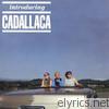 Cadallaca - Introducing Cadallaca