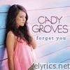 Cady Groves - Forget You - Single