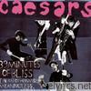 Caesars - 39 Minutes of Bliss (In an Otherwise Meaningless World)