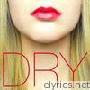 Dry (Fresh Out of You) - Single