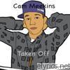 Cam Meekins - Taken Off