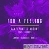 Camelphat & Artbat - For a Feeling (Layton Giordani Remix) [feat. RHODES] - Single