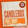 Candlebox - Pull Away - Single