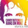 Candy Butchers - Hang On Mike