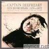 Captain Beefheart - Sun Zoom Spark: 1970 to 1972