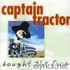 Captain Tractor - Bought the Farm